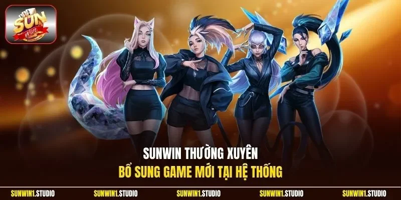 Sunwin thường xuyên bổ sung game mới tại hệ thống